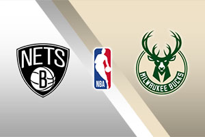 Brooklyn Nets vs. Milwaukee Bucks