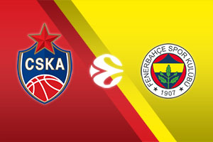 CSKA Moskow vs. Fenerbahce