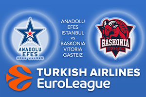 Anadolu Efes Istanbul v Baskonia Vitoria Gasteiz