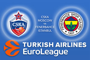 CSKA Moscow v Fenerbahce Istanbul