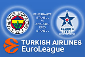 Fenerbahce Istanbul v Anadolu Efes Istanbul - Euroleague Betting Tips