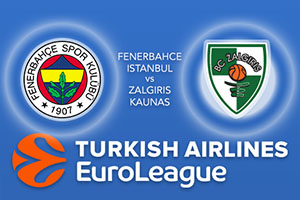 Euroleague Predictions – Fenerbahce Istanbul v Zalgiris Kaunas