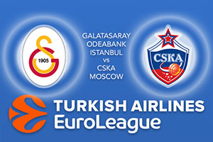 Euroleague Predictions - Galatasaray Odeabank Istanbul v CSKA Moscow