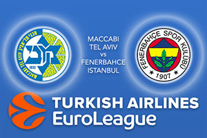 Maccabi Fox Tel Aviv v Fenerbahce Istanbul - Euroleague Betting Tips