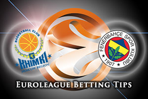 Khimki Moscow Region v Fenerbahce Istanbul Betting Tips