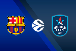 FC Barcelona vs. Anadolu Efes Istanbul