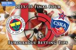 Fenerbahce Istanbul v CSKA Moscow - Euroleague Final Betting Tips