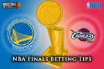 NBA Finals Betting Tips - Warriors @ Cavaliers