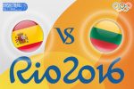 Rio 2016 Betting Tips - Spain v Lithuania