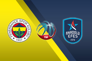 Fenerbahce vs Anadolu Efes