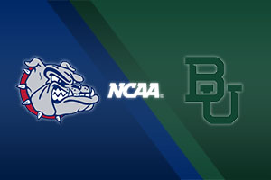 Gonzaga Bulldogs vs. Baylor Bears