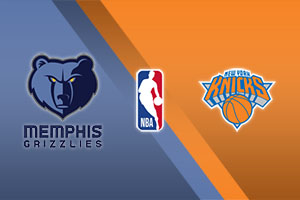 Memphis Grizzlies vs. New York Knicks
