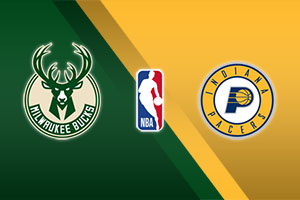 Milwaukee Bucks vs. Indiana Pacers