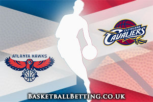 NBA Conference Finals Betting Tips - Hawks @ Cavaliers