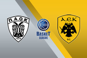 PAOK vs. AEK - Greek Basket League